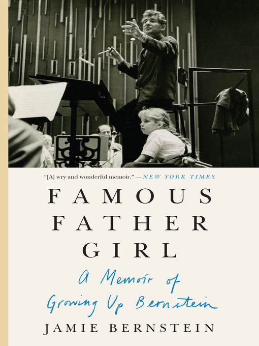 Title details for Famous Father Girl by Jamie Bernstein - Wait list